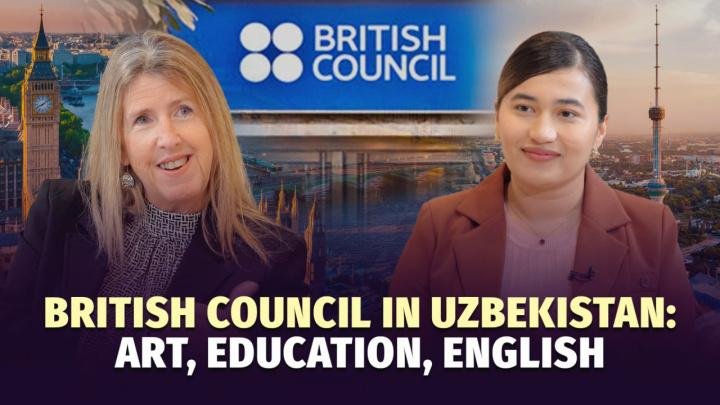 British Council in Uzbekistan: A vision for education and cultural exchange